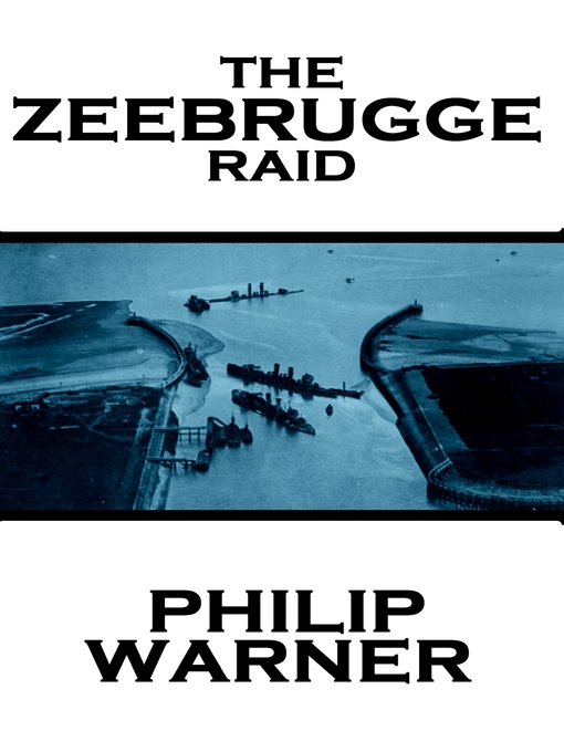Title details for The Zeebrugge Raid by Phillip Warner - Available